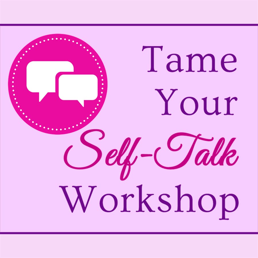 tame your self talk workshop