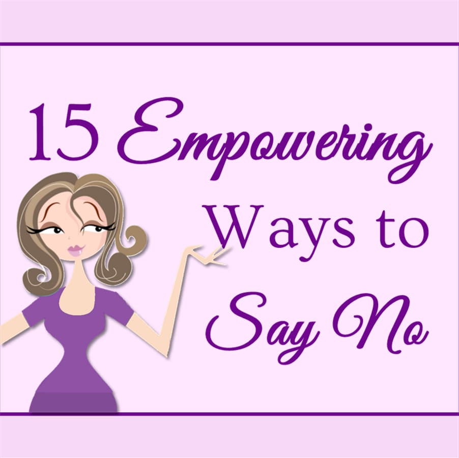 15 empowering ways to say no